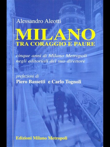 Milano tra coraggio - e, paure