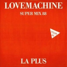La Plus Lovemachine (Supermix