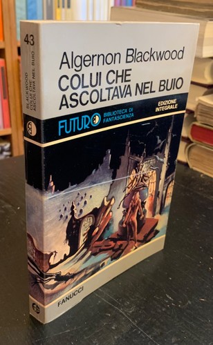Algernon blackwood colui che - blackwood,