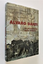 ALVARO DANTI La persistenza della pittura Monografia - 2003 CLD 