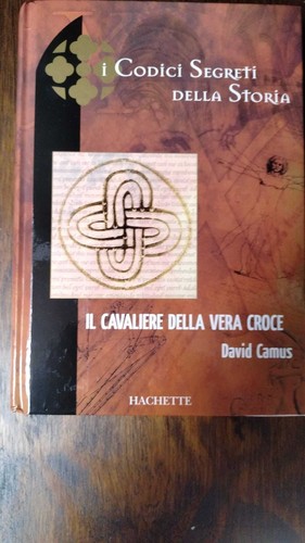 Cavaliere della vera croce - il,