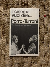 IL CINEMA VUOL DIRE... Maurizio Porro, Giuseppe Turroni Prima Ed. Garzanti 1979