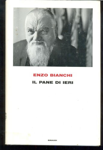 Pane ieri enzo bianchi - di,