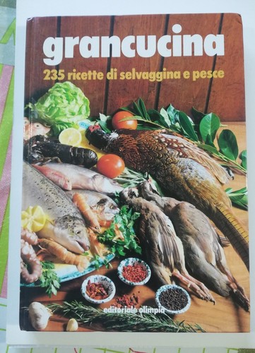 Grancucina 235 ricette di - -,