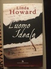 LINDA HOWARD - L’UOMO IDEALE - USATO IN OTTIMO STATO RILEGATO COME DA FOTO