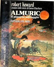 Fantacollana Nord: Robert Howard: Almuric il pianeta selvaggio:  ottimo ++