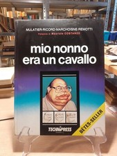 Mulatier-Ricord Marchoisne-Remotti Mio nonno era un cavallo Technipress 1986