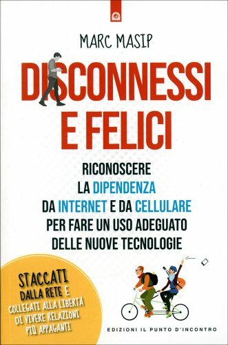 Libro disconnessi felici - libro,