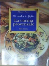 Payan LA CUCINA PROVENZALE. DI MADRE IN FIGLIA. 200 RICETTE Le Lettere 2005