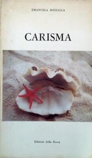 CARISMA BOZZALLA EMANUELA EDIZIONI DELLA ROCCA 1987 IL SERCHIO
