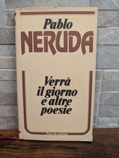 Pablo Neruda - Verrà Il