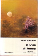 I Classici della Fantascienza Libra n° 39  DILUVIO DI FUOCO  Barjavel  1979