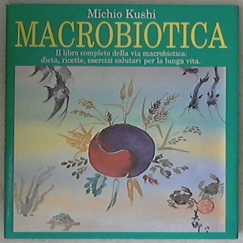 Michio kushi macrobiotica - -,