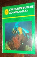 L'AUTORESPIRATORE AD ARIA (A.R.A.) GIULIO MELEGARI 1°ED 1974 EDITORIALE OLIMPIA