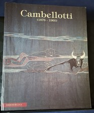 "CAMBELLOTTI (1876-1960)". AA.VV. EDIZIONI DE LUCA 1999-CATALOGO OMONIMA MOSTRA