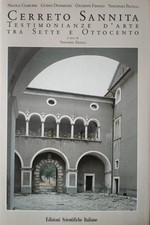 Cerreto Sannita. Testimonianze d'arte tra Sette e Ottocento E.S.I. 1991