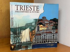 TRIESTE DALL'EMPORIO AL FUTURO