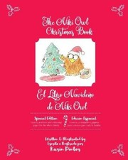 The Niki Owl Christmas Book - El Libro Navideño de Niki Owl by Karin Pinter