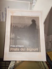 PRATA DI PORDENONE, PRATA DI SOPRA (DEI SIGNORI) FOTO STORIA VITA BEGOTTI OTTIM