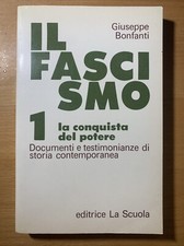 Il fascismo 1 la conquista del potere - Giuseppe Bonfanti
