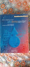 Gli impianti idrotermosanitari per termotecnici e tecnici di sistemi energetici.
