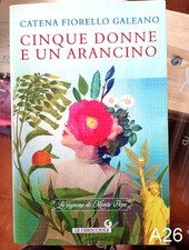 Cinque donne e un arancino di Fiorello Galeano - libro le chiocciole A26