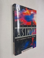 LE CORRENTI DELLO SPAZIO - ISAAC ASIMOV - OSCAR MONDADORI - 1999