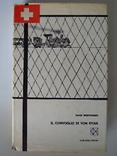 Il Convoglio di Von Ryan - David Westheimer - Club degli editori, 1965