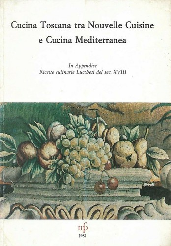 Cucina toscana tra nouvelle - cucina,