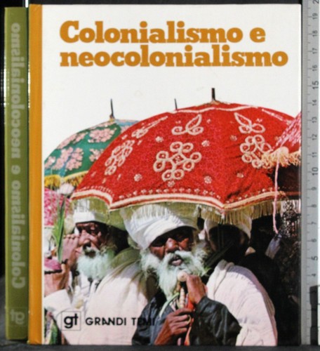 Grandi temi colonialismo - colonialismo, e