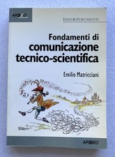 Emilio Matricciani, FONDAMENTI DI COMUNICAZIONE TECNICO-SCIENTIFICA, 2003. 1^ ed