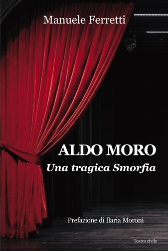 Aldo moro una tragica smorfia - una,