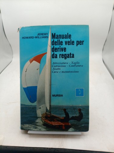 Manuale delle vele per - , derive