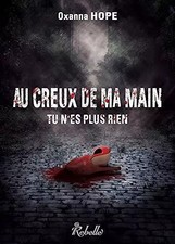 Au creux de ma main tu n'es