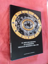 LIBRO - ARTI DECORATIVE IN LOMBARDIA NELL'ETA' MODERNA 1480-1780 - 2000 skira D5
