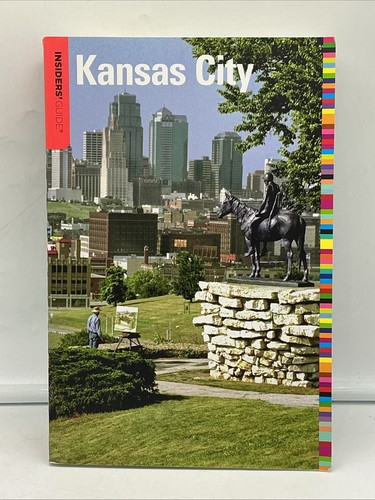 Kansas city insiders guide - city,