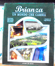 BRIANZA. UN MONDO CHE CAMBIA - V. BURATTI A. COLOMBO e altri - CATTANEO EDITORE