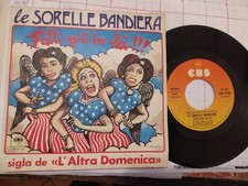 7" LE SORELLE BANDIERA  FATTI PIU' IN LA' SIGLA TV L'ALTRA DOMENICA N-MINT