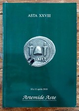 ARTEMIDE ASTE Catalogo Asta Numismatica XXVIII APRILE 2010
