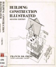 Building construction illustrated. . Francis D.K.Ching, Cassandra Adams. 1991. I