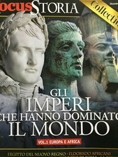Focus Storia Collection 2017 21.Gli imperi che hanno cambiato il mondo-Volume 1