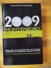 Montenegro 2009. Manuale del collezionista di monete italiane con valutazione e