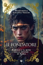 IL FONDATORE. ROMOLO E IL MITO