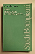FREUD HEIDEGGER LO SPAESAMENTO - GRAZIELLA BERTO - BOMPIANI STUDI 1999