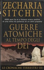 Zecharia Sitchin. Guerre atomiche al tempo degli dei. Piemme