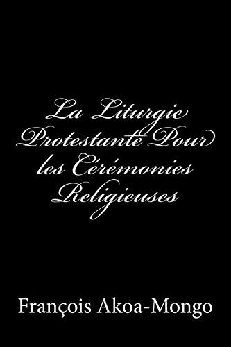 La liturgie protestante - la,