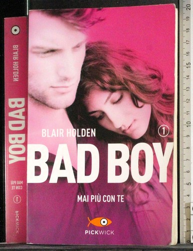 Bad boy mai più con - boy,