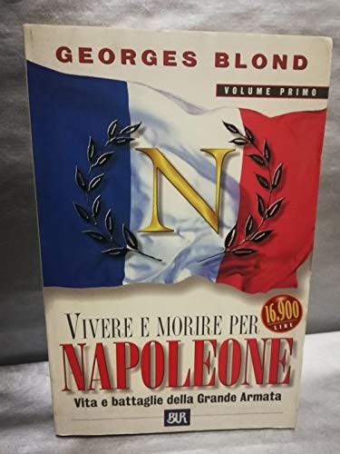 Vivere morire per napoleone - vivere,
