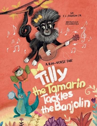 Tilly the tamarin tackles - the,