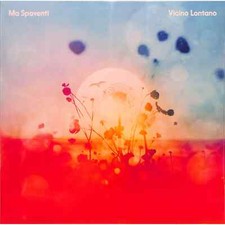 Ma Spaventi / VICINO LONTANO